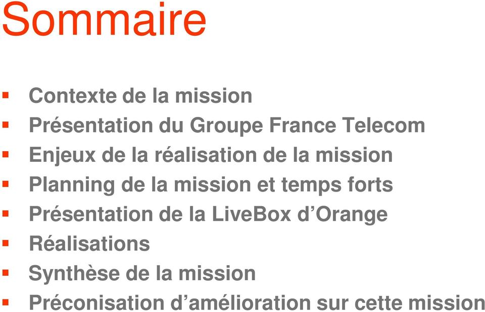 mission et temps forts Présentation de la LiveBox d Orange