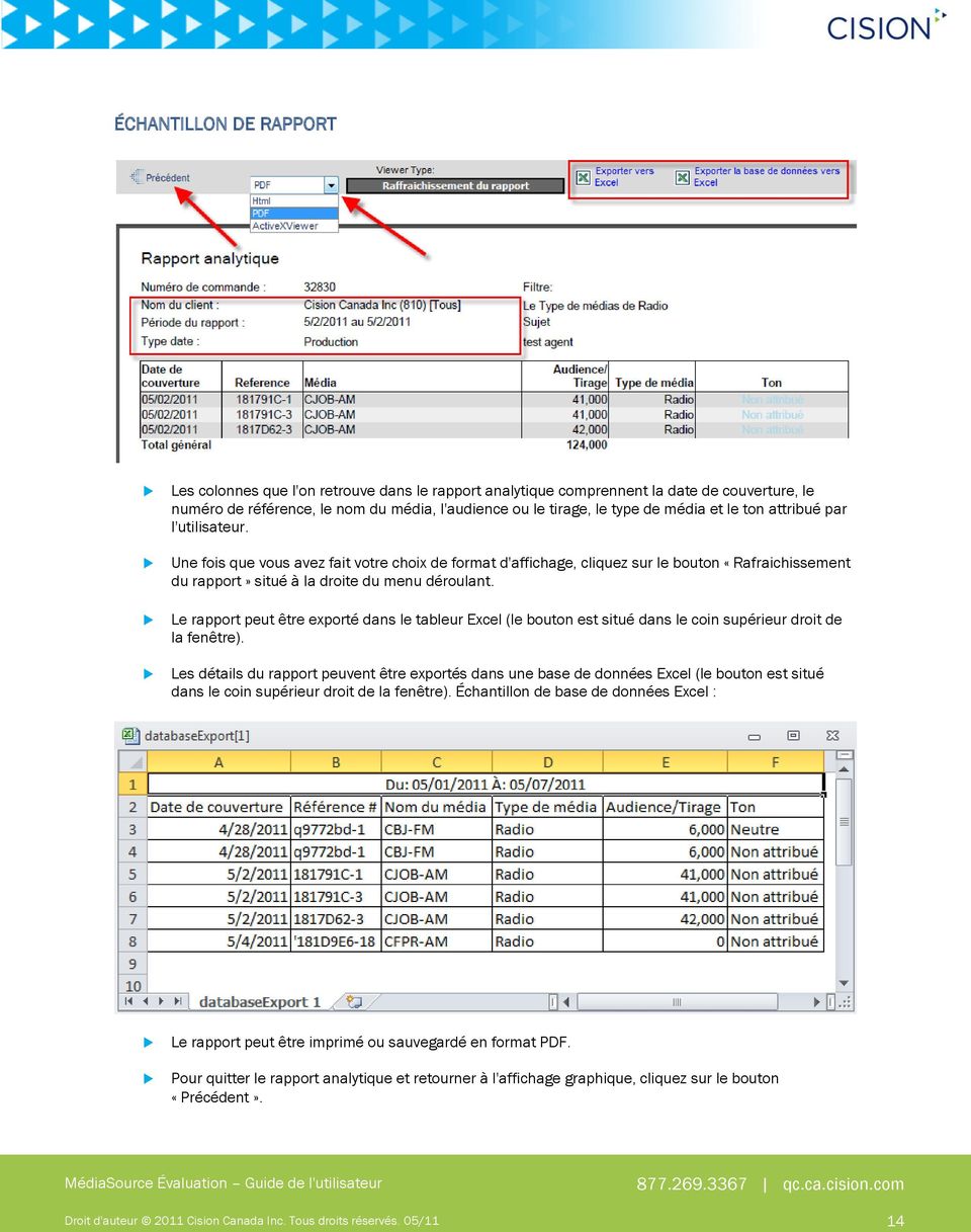 Le rapport peut être exporté dans le tableur Excel (le bouton est situé dans le coin supérieur droit de la fenêtre).