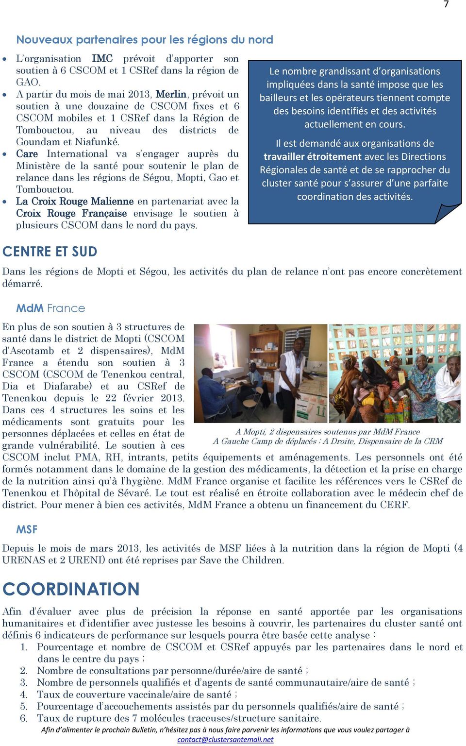 Care International va s engager auprès du Ministère de la santé pour soutenir le plan de relance dans les régions de Ségou, Mopti, Gao et Tombouctou.