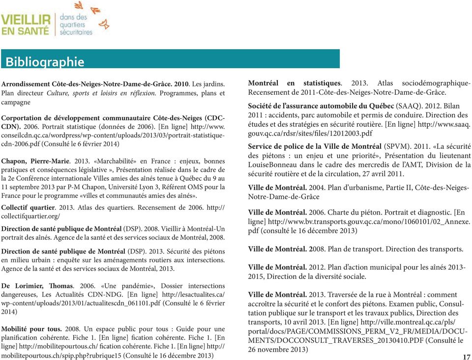 ca/wordpress/wp-content/uploads/2013/03/portrait-statistiquecdn-2006.pdf (Consulté le 6 février 2014) Chapon, Pierre-Marie. 2013.