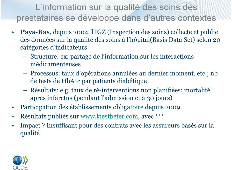 annulées au dernier moment, etc.; nb de tests de HbA1c par patients diabétique Résultats: e.g.