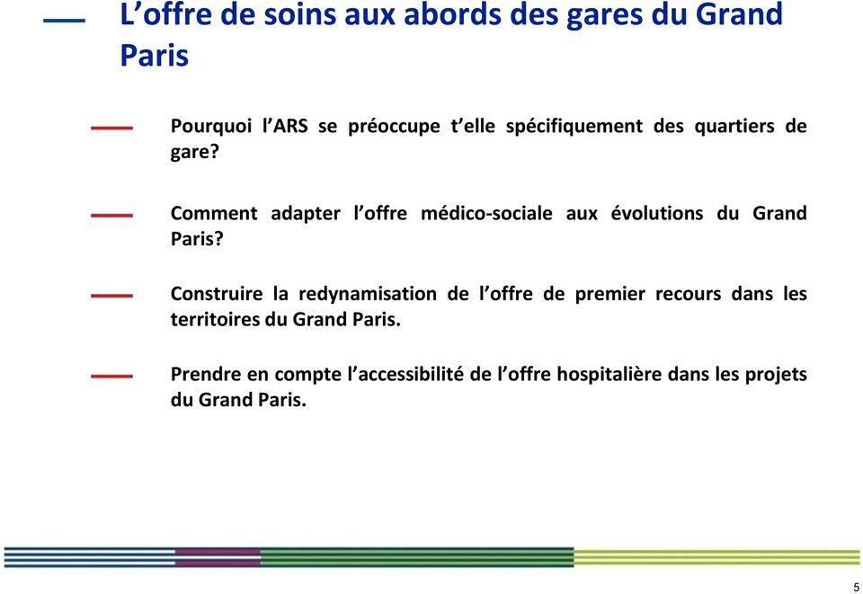 Comment adapter l offre médico-sociale aux évolutions du Grand Paris?