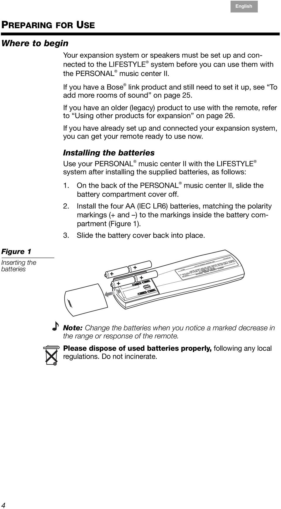 If you have an older (legacy) product to use with the remote, refer to Using other products for expansion on page 26.