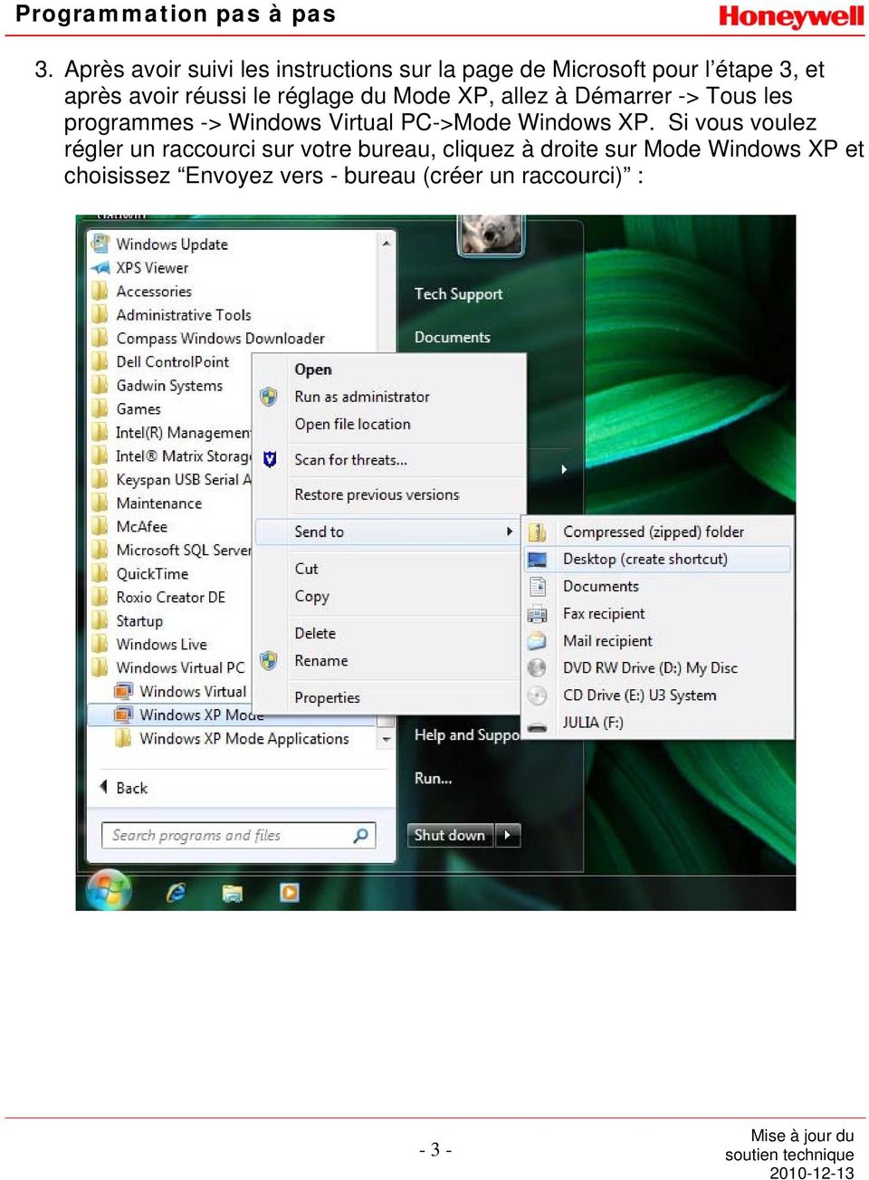 Virtual PC->Mode Windows XP.