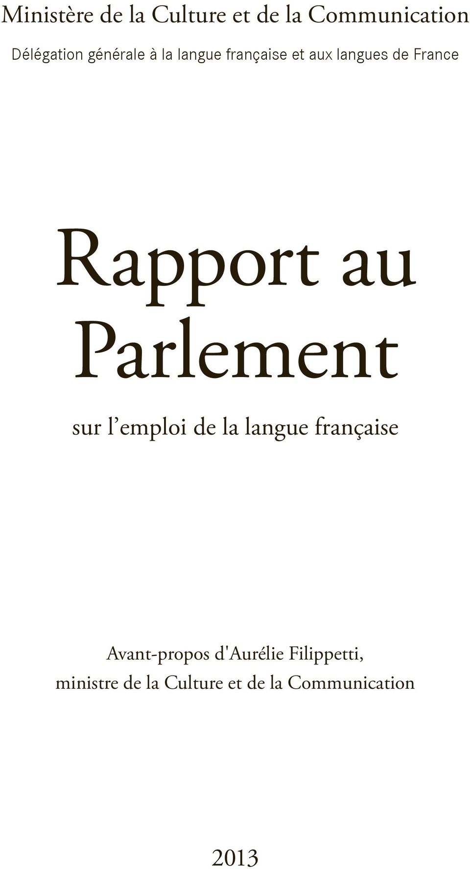 au Parlement sur l emploi de la langue française Avant-propos