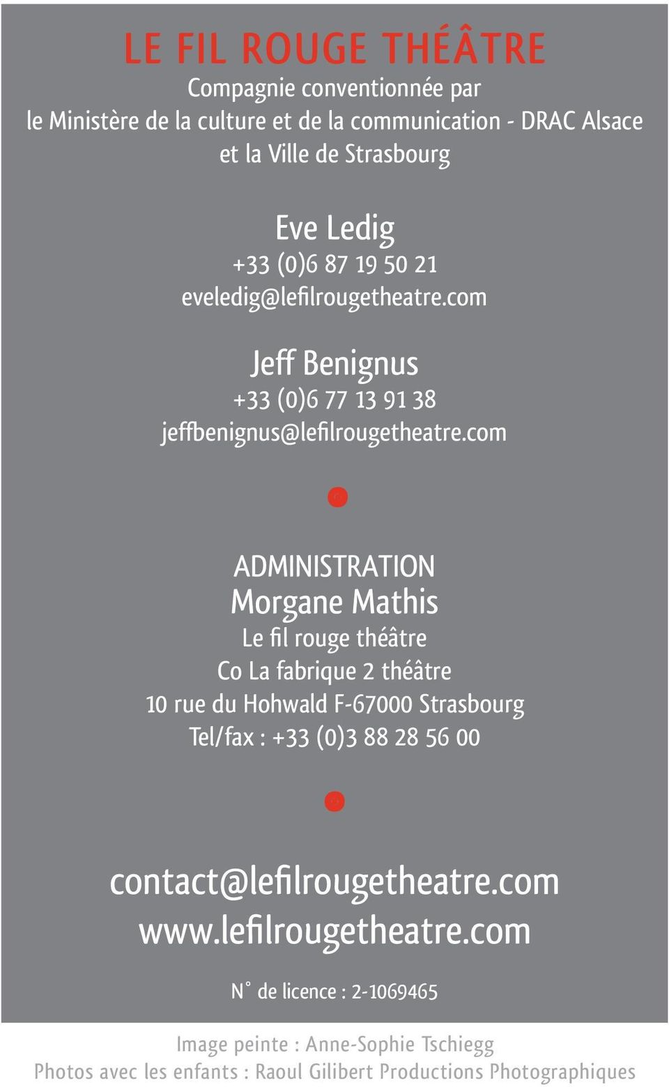 Jeff Benignus +33 (0)6 77 13 91 38 jeffbenignus@lefilrougetheatre.com.