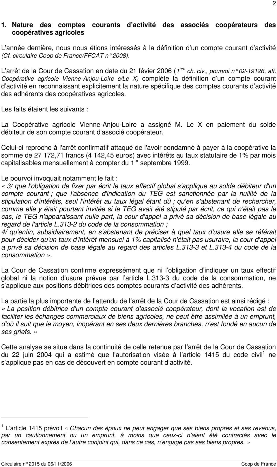 Coopérative agricole Vienne-Anjou-Loire c/le X) complète la définition d un compte courant d activité en reconnaissant explicitement la nature spécifique des comptes courants d activité des adhérents