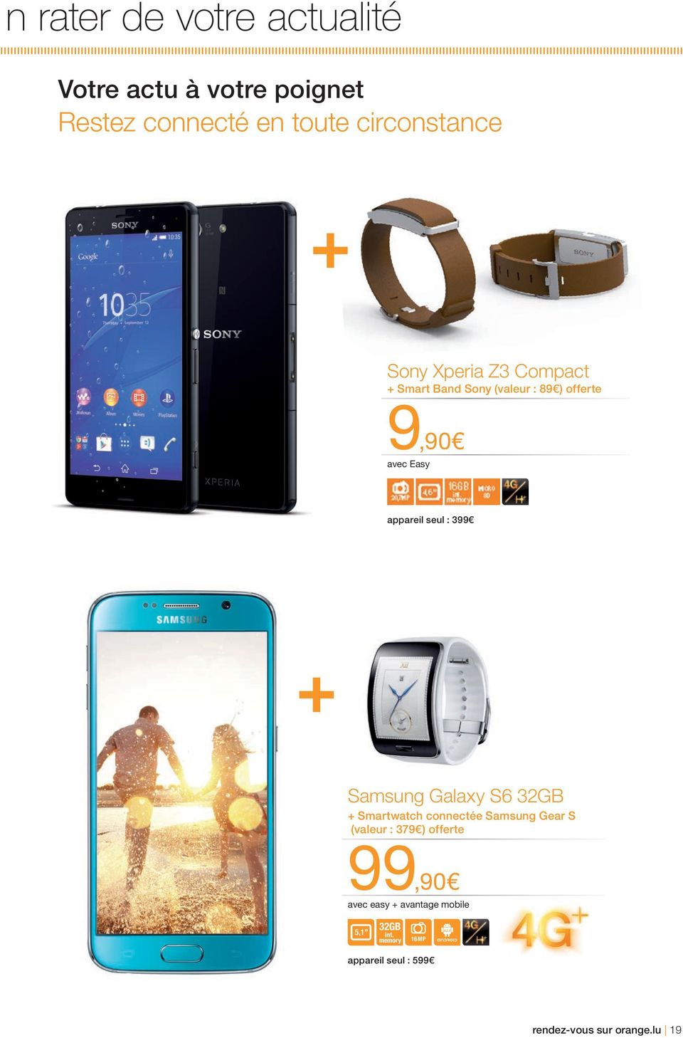 399 Samsung Galaxy S6 32GB + Smartwatch connectée Samsung Gear S (valeur : 379 ) offerte 99,90