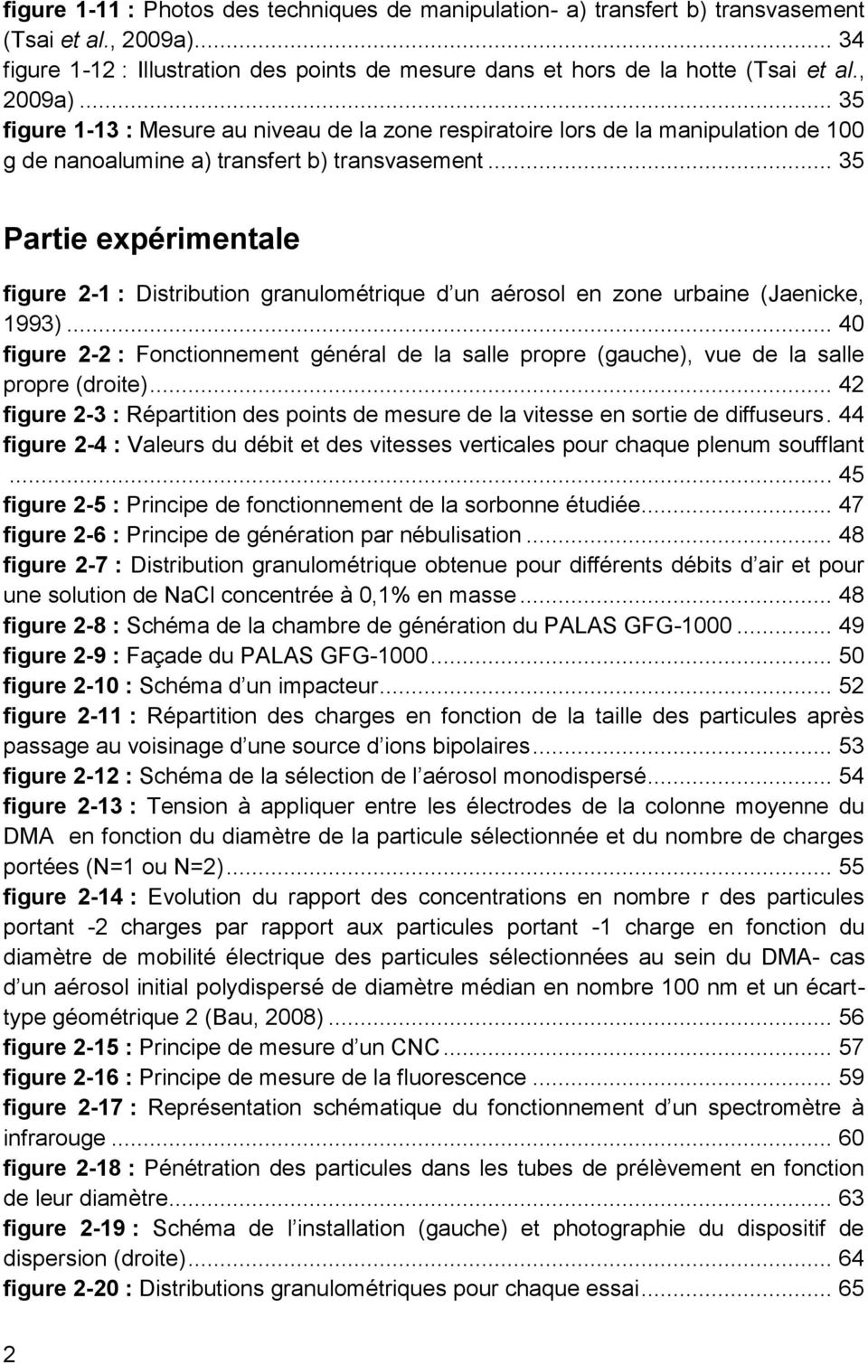 .. 35 Partie expérimentale figure 2-1 : Distribution granulométrique d un aérosol en zone urbaine (Jaenicke, 1993).