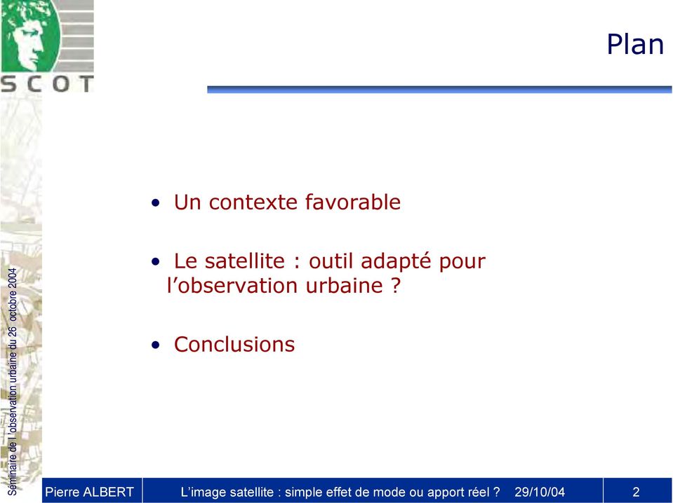 Conclusions Pierre ALBERT L image satellite