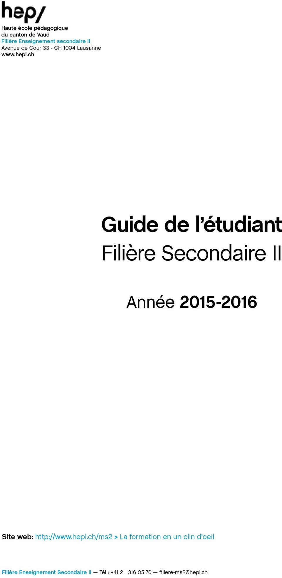 ch Guide de l étudiant Filière Secondaire II Année 2015-2016 Site web: http://www.