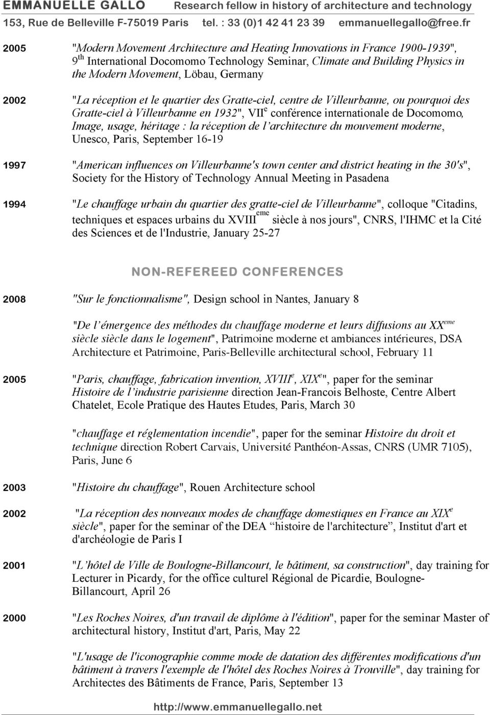 la réception de l architecture du mouvement moderne, Unesco, Paris, September 16-19 1997 "American influences on Villeurbanne's town center and district heating in the 30's", Society for the History