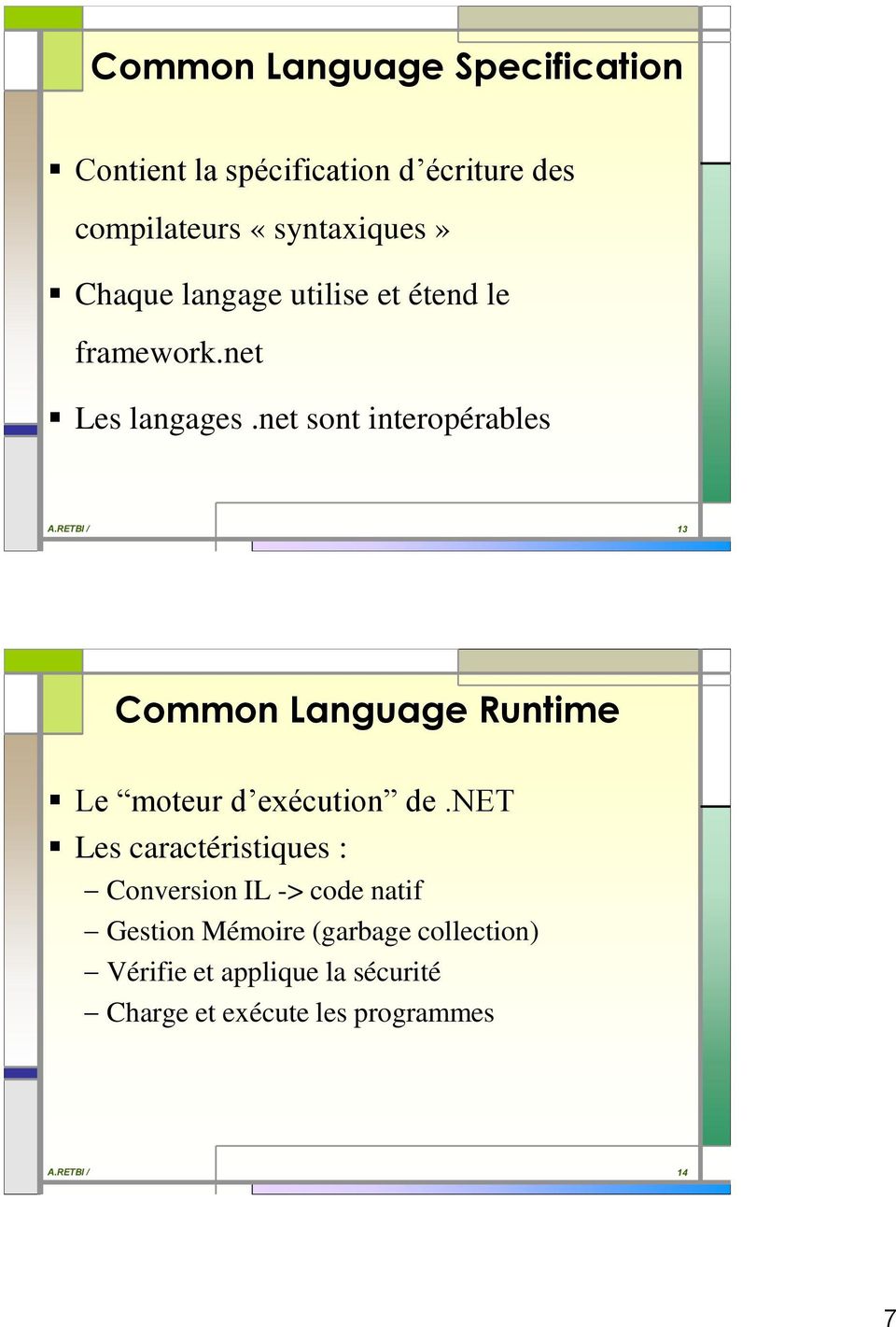RETBI / 13 Common Language Runtime Le moteur d exécution de.