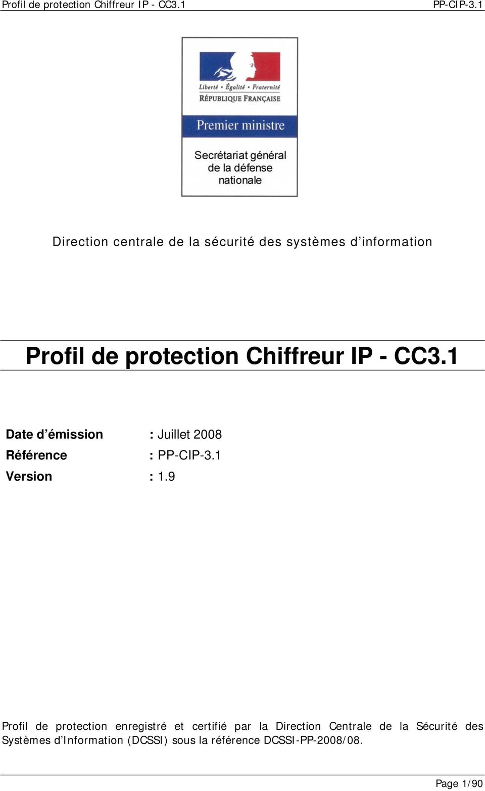 9 Profil de protection enregistré et certifié par la Direction Centrale de la