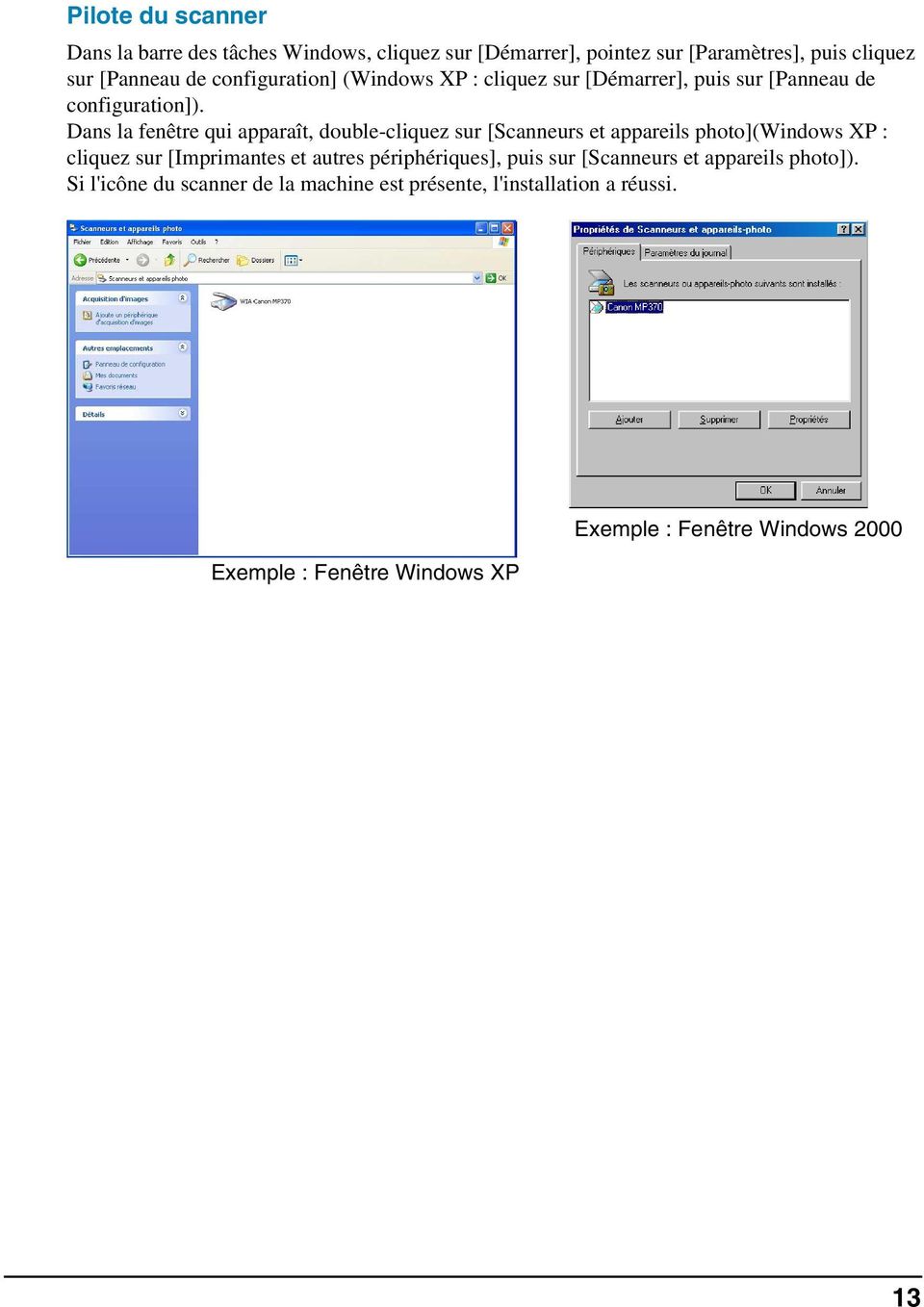 Dans la fenêtre qui apparaît, double-cliquez sur [Scanneurs et appareils photo](windows XP : cliquez sur [Imprimantes et autres
