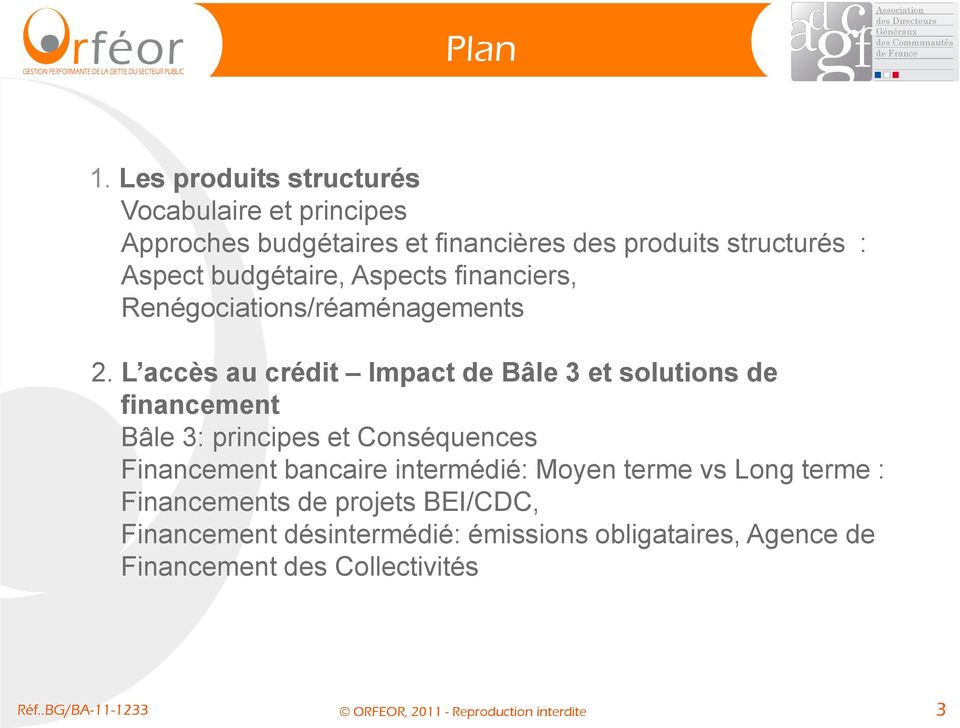 budgétaire, Aspects financiers, Renégociations/réaménagements 2.