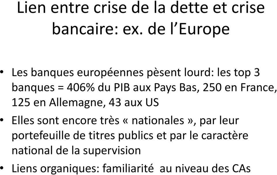 Bas, 250 en France, 125 en Allemagne, 43 aux US Elles sont encore très «nationales»,par