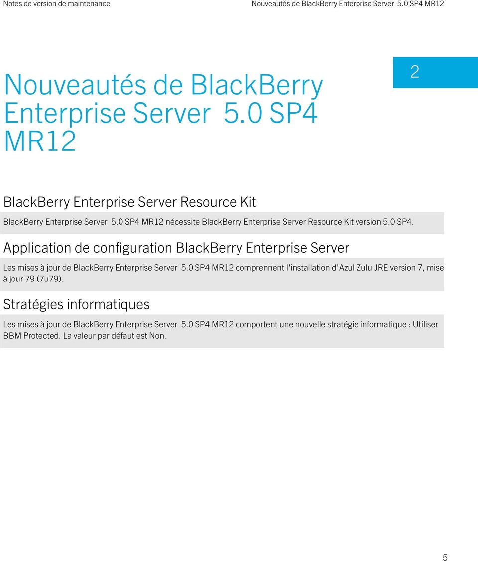 0 SP4. Application de configuration BlackBerry Enterprise Server Les mises à jour de BlackBerry Enterprise Server 5.
