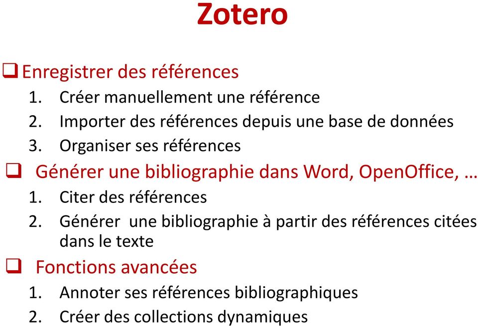 Organiser ses références Générer une bibliographie dans Word, OpenOffice, 1.