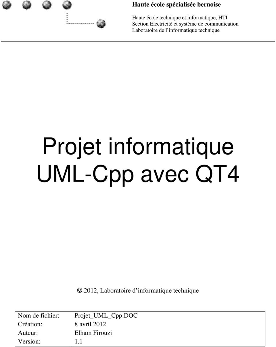 Projet informatique UML-Cpp avec QT4 2012, Laboratoire d informatique technique Nom