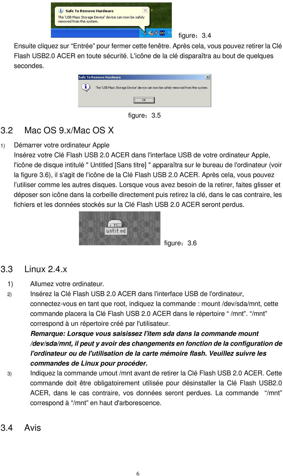0 ACER dans l'interface USB de votre ordinateur Apple, l'icône de disque intitulé " Untitled [Sans titre] " apparaîtra sur le bureau de l'ordinateur (voir la figure 3.