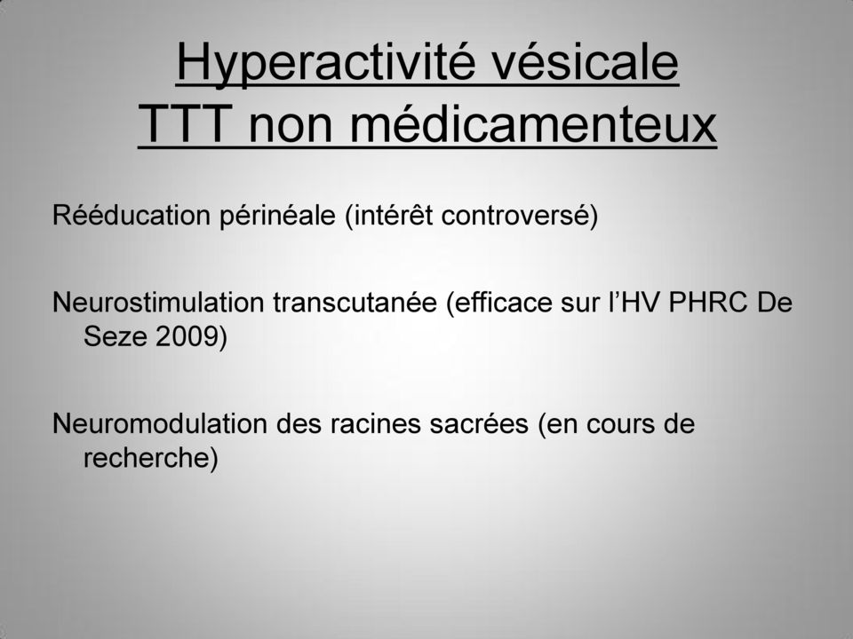 Neurostimulation transcutanée (efficace sur l HV PHRC