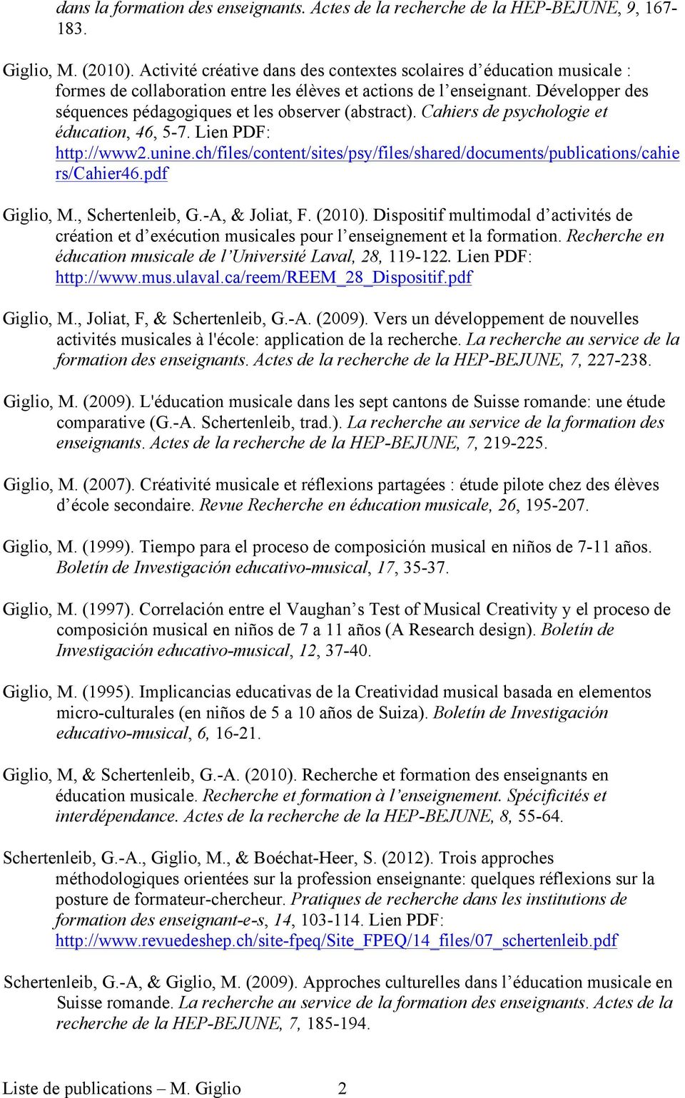 Développer des séquences pédagogiques et les observer (abstract). Cahiers de psychologie et éducation, 46, 5-7. Lien PDF: http://www2.unine.