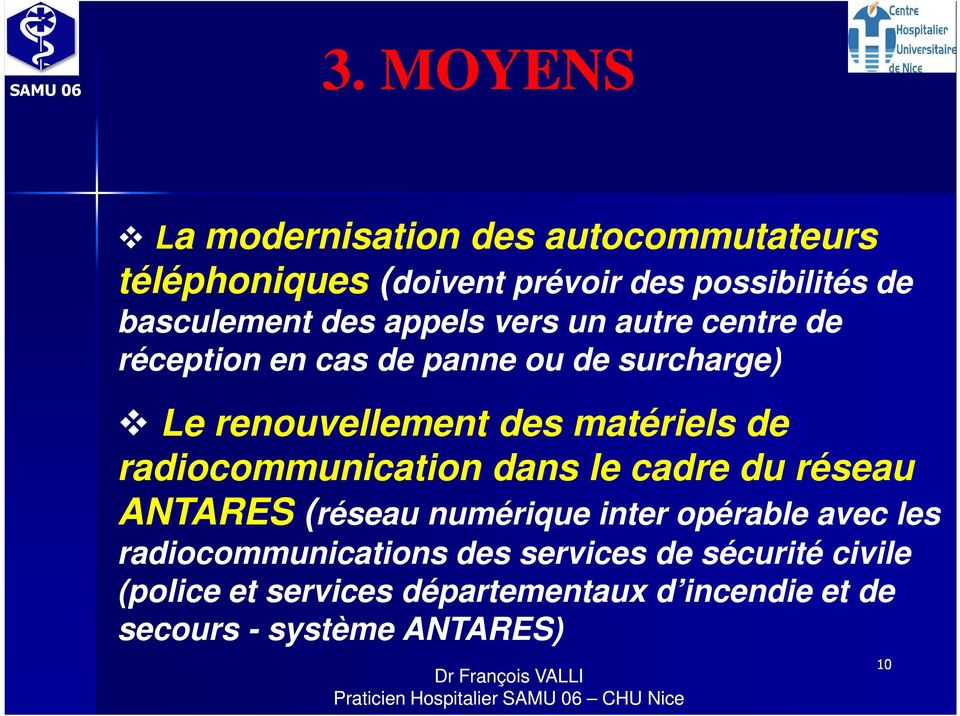 radiocommunication dans le cadre du réseau ANTARES (réseau numérique inter opérable avec les radiocommunications