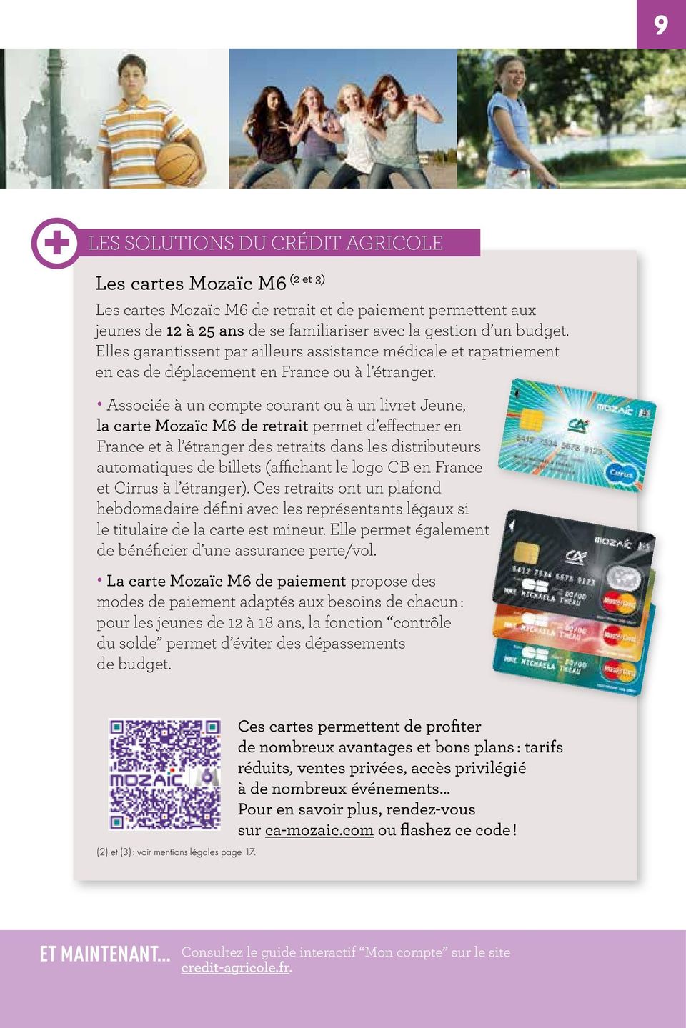 Associée à un compte courant ou à un livret Jeune, la carte Mozaïc M6 de retrait permet d effectuer en France et à l étranger des retraits dans les distributeurs automatiques de billets (affichant le