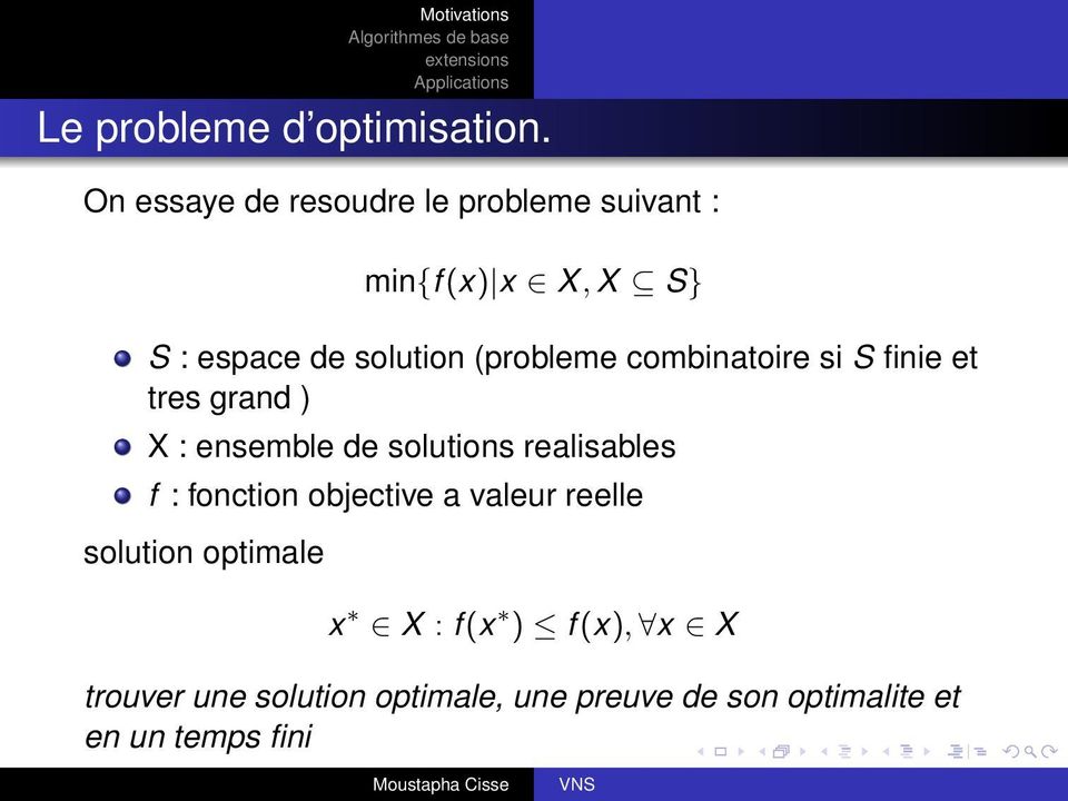(probleme combinatoire si S finie et tres grand ) X : ensemble de solutions realisables f