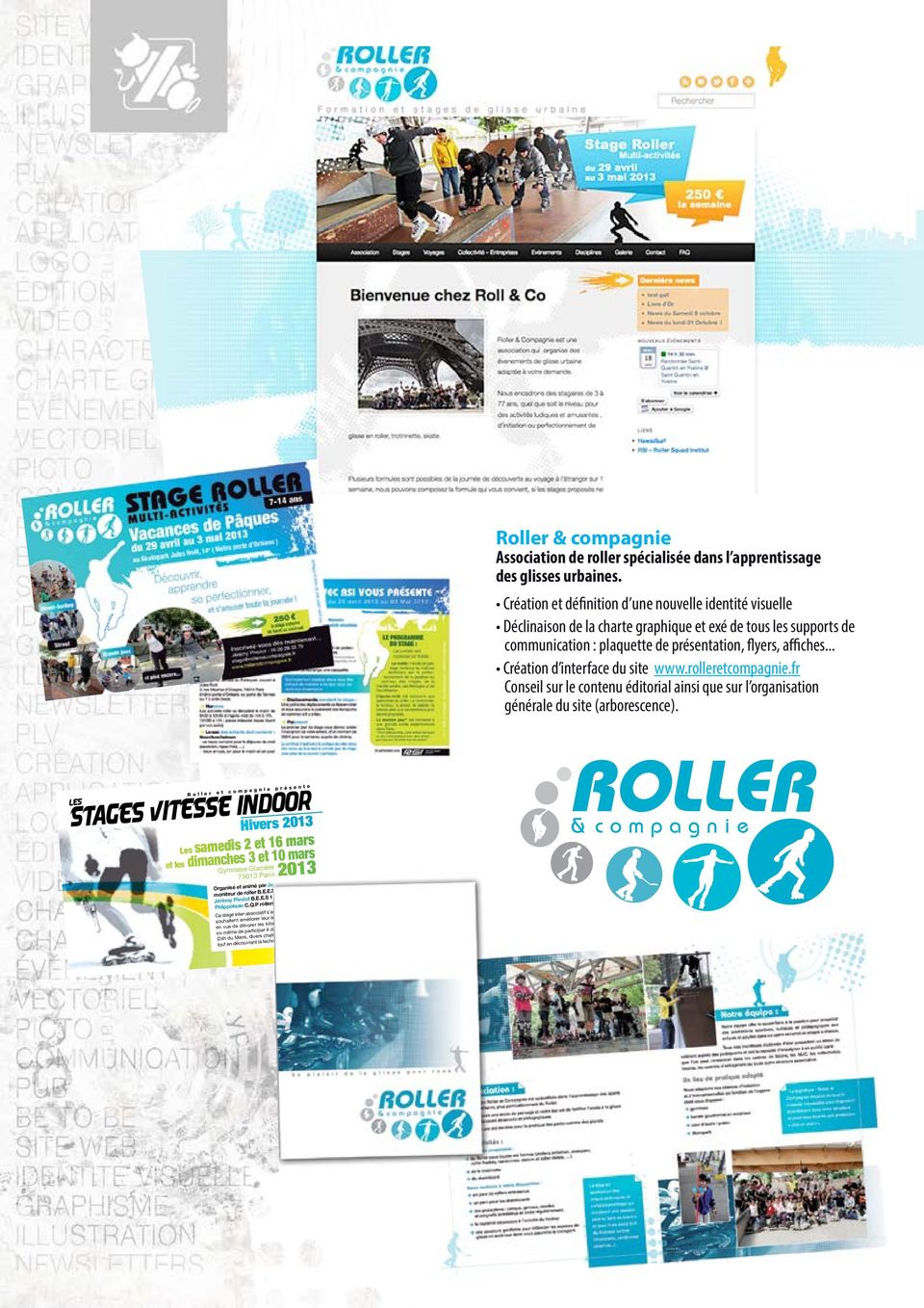 .. Création d interface du site www.rolleretcompagnie.fr Conseil sur le contenu éditorial ainsi que sur l organisation générale du site (arborescence).