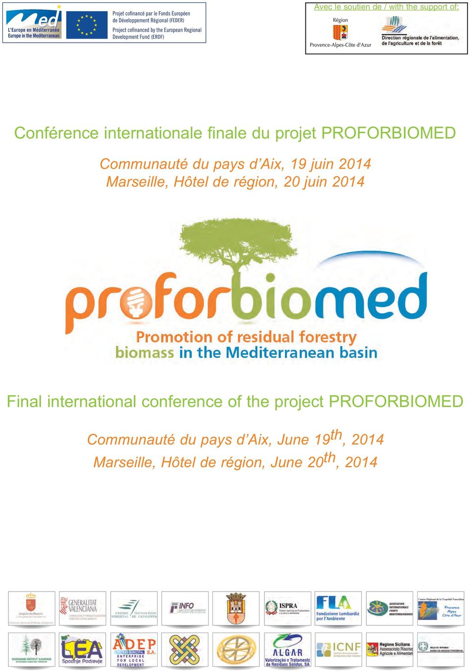région, 20 juin 2014 Final international conference of the project PROFORBIOMED