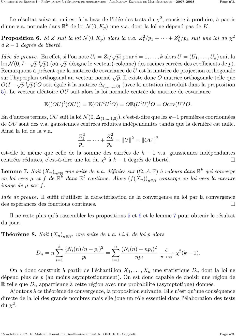 .., k alors U = (U 1,..., U k ) suit la loi N (0, I p t p) (où p désigne le vecteur(-colonne) des racines carrées des coefficients de p).