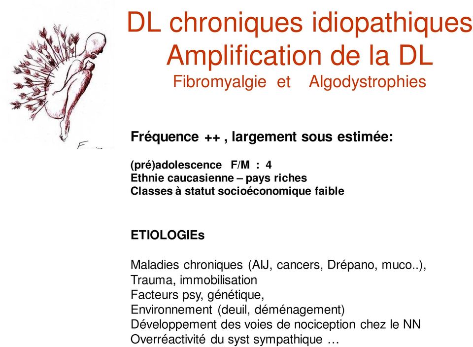 ETIOLOGIEs Maladies chroniques (AIJ, cancers, Drépano, muco.