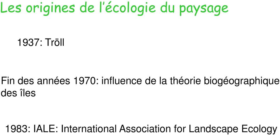 théorie biogéographique des îles 1983: IALE:
