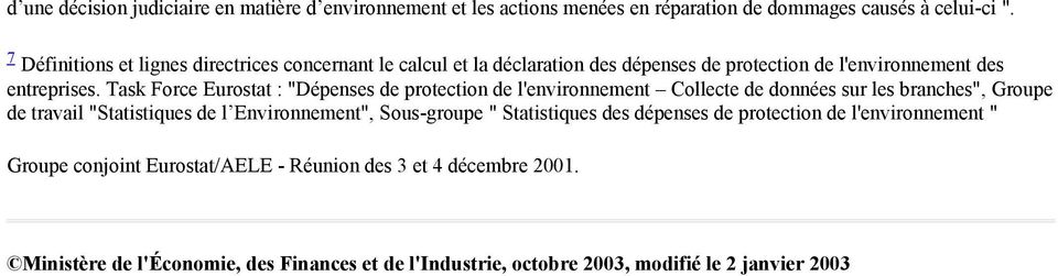 Task Force Eurostat : "Dépenses de protection de l'environnement Collecte de données sur les branches", Groupe de travail "Statistiques de l Environnement",