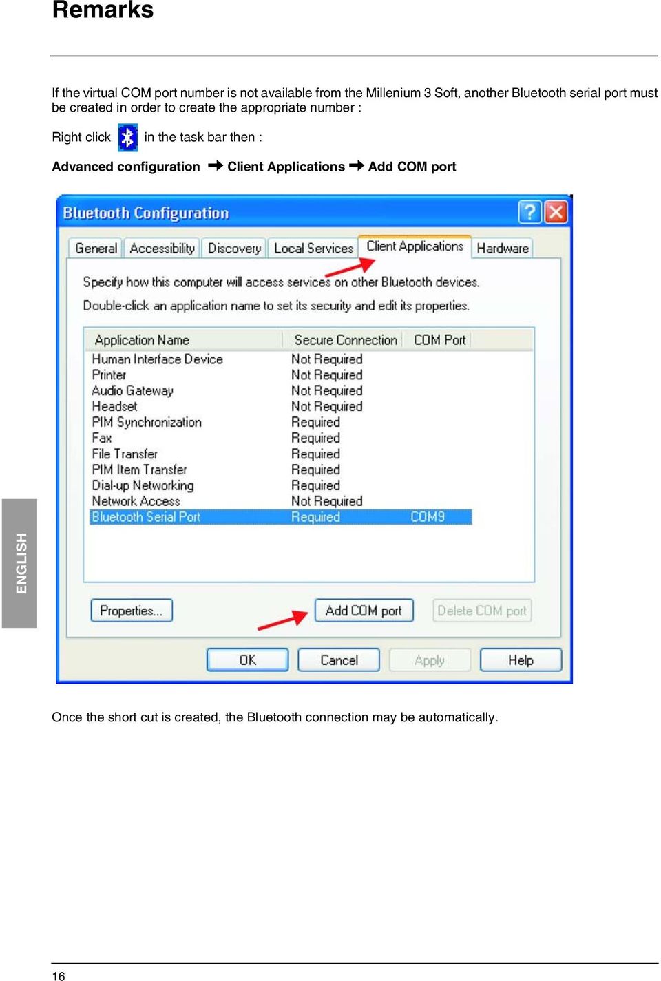 : Right click in the task bar then : Advanced configuration V Client Applications V Add