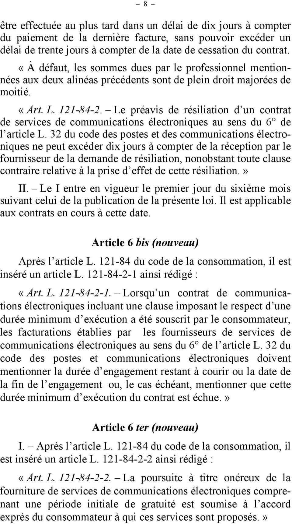 Le préavis de résiliation d un contrat de services de communications électroniques au sens du 6 de l article L.