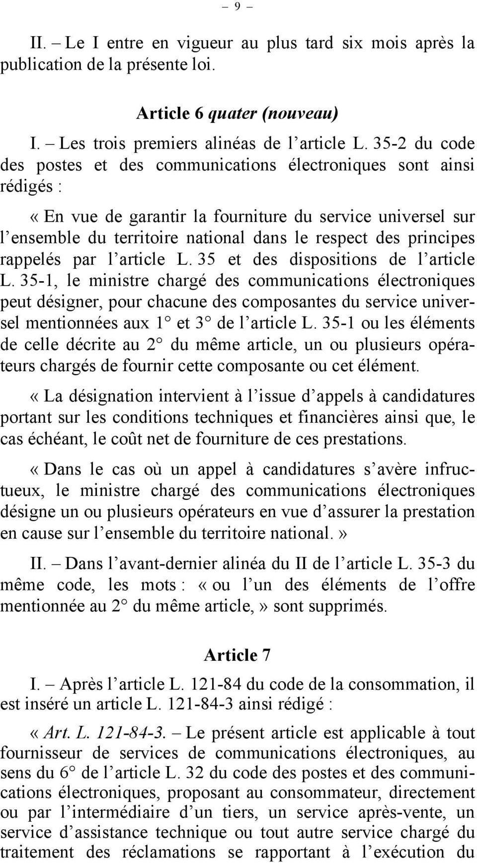 principes rappelés par l article L. 35 et des dispositions de l article L.