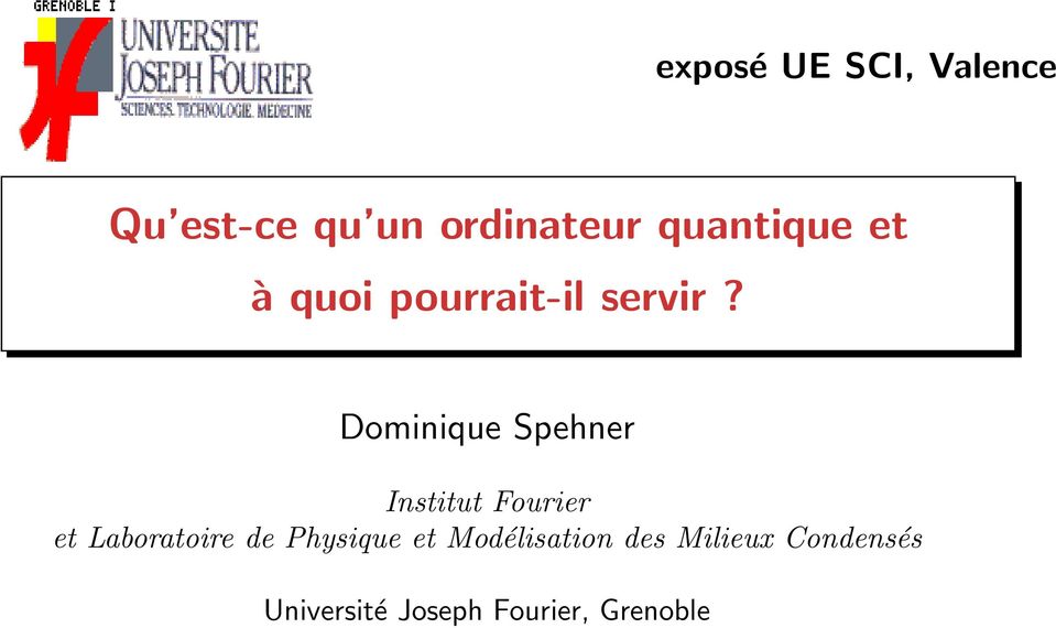 Dominique Spehner Institut Fourier et Laboratoire de