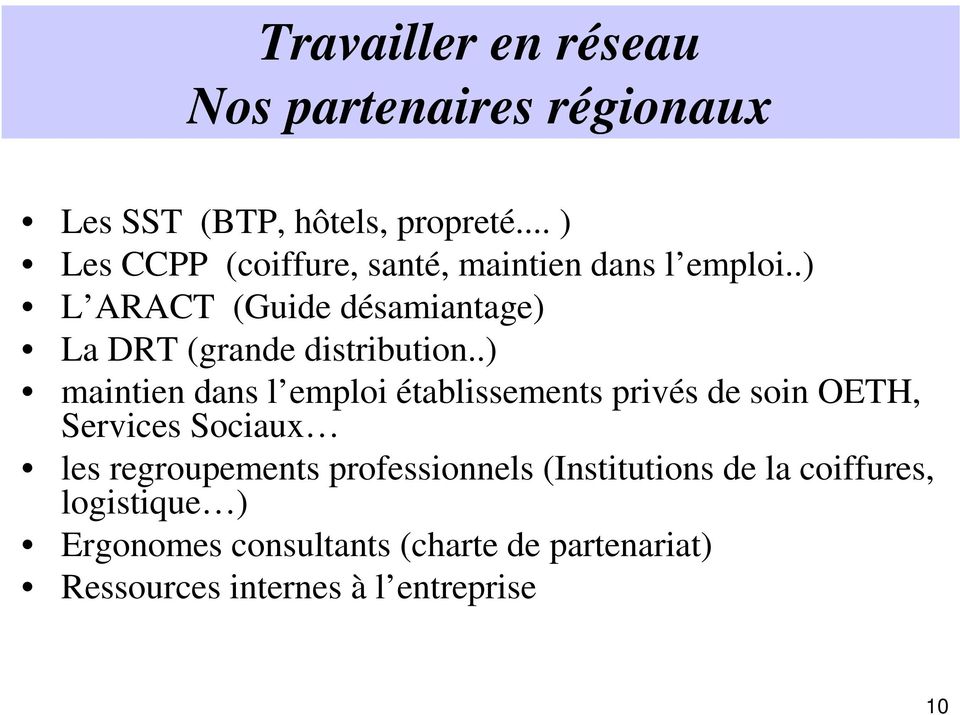 .) L ARACT (Guide désamiantage) La DRT (grande distribution.