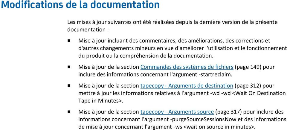 Mise à jour de la section Commandes des systèmes de fichiers (page 149) pour inclure des informations concernant l'argument -startreclaim.