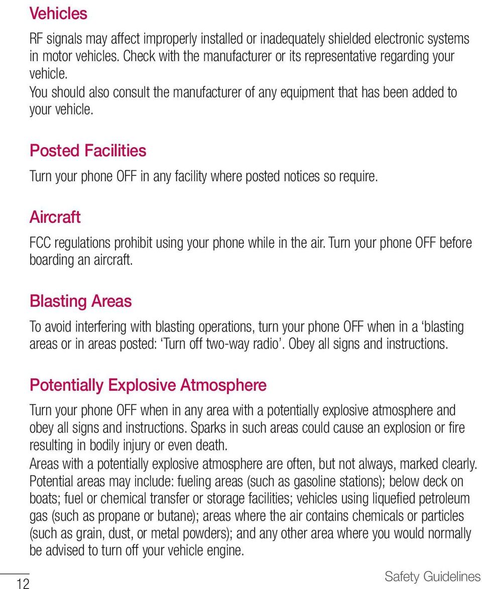 Aircraft FCC regulations prohibit using your phone while in the air. Turn your phone OFF before boarding an aircraft.