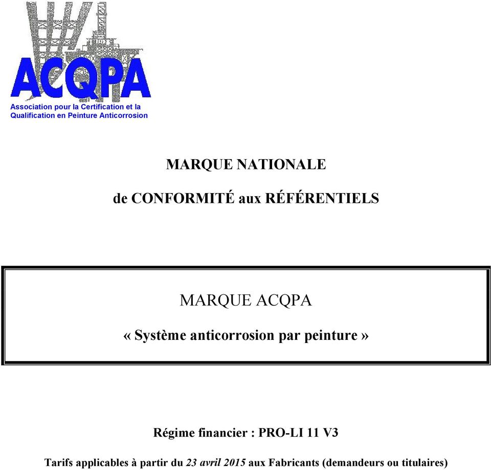 ACQPA «Système anticorrosion par peinture» Régime financier : PRO-LI 11