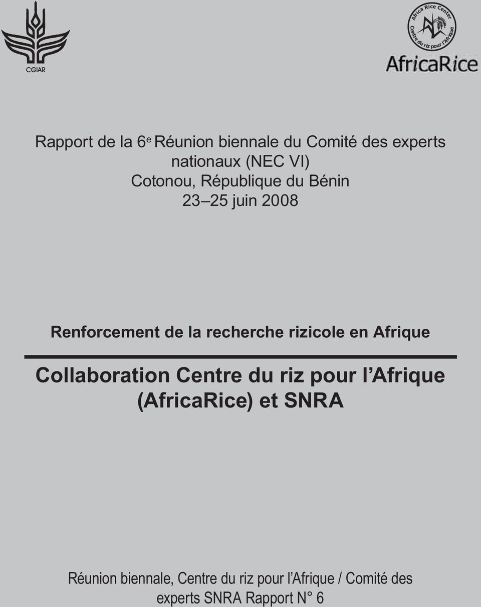 Renforcement de la recherche rizicole en Afrique Collaboration Centre du riz pour l Afrique