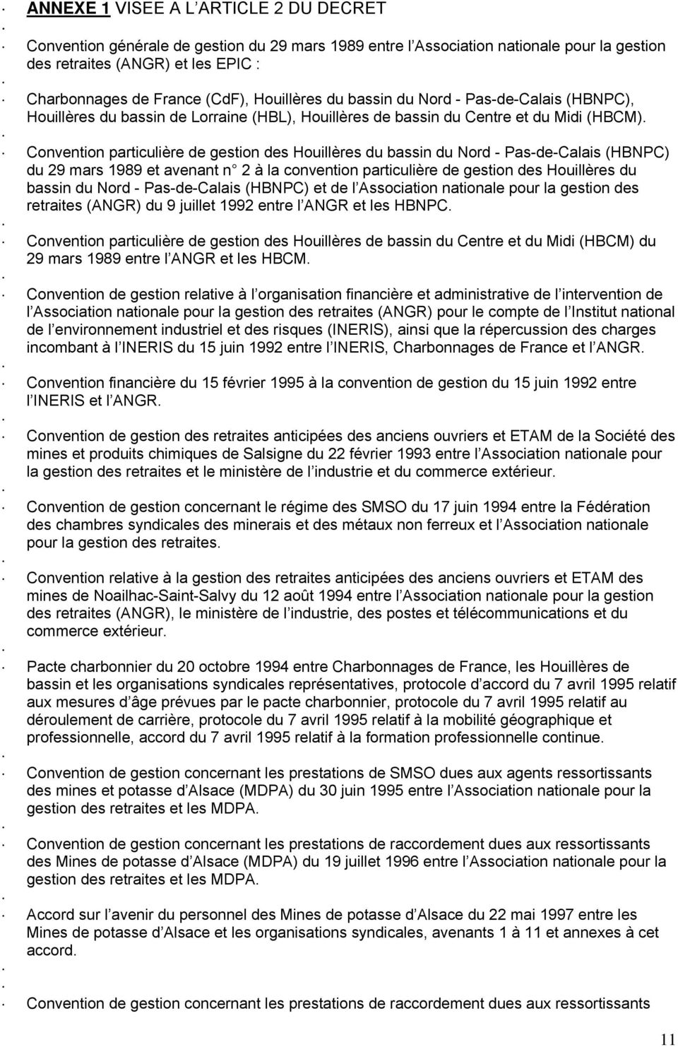 Convention particulière de gestion des Houillères du bassin du Nord - Pas-de-Calais (HBNPC) du 29 mars 1989 et avenant n 2 à la convention particulière de gestion des Houillères du bassin du Nord -