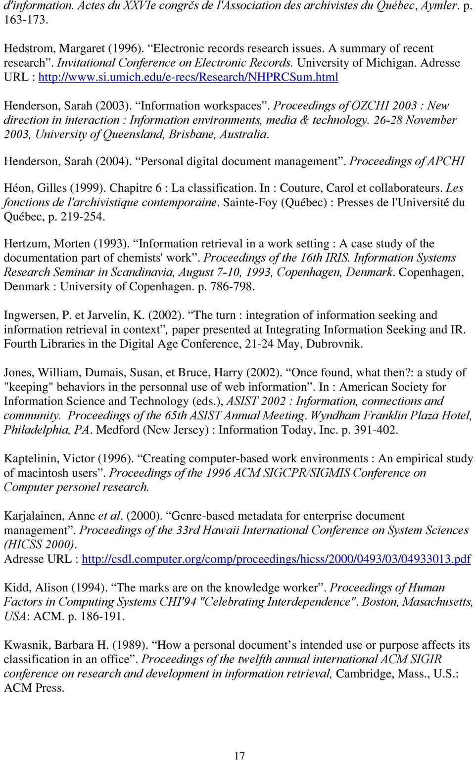 Proceedings of OZCHI 2003 : New direction in interaction : Information environments, media & technology. 26-28 November 2003, University of Queensland, Brisbane, Australia. Henderson, Sarah (2004).