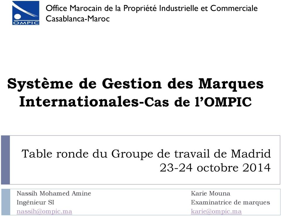 ronde du Groupe de travail de Madrid 23-24 octobre 2014 Nassih Mohamed