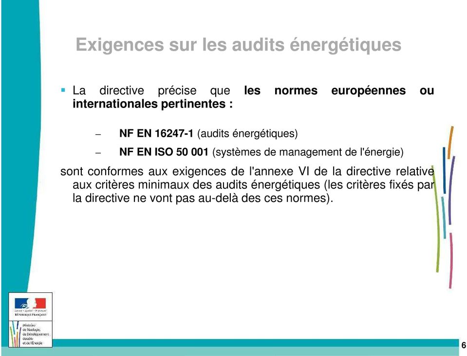 management de l'énergie) sont conformes aux exigences de l'annexe VI de la directive relative aux
