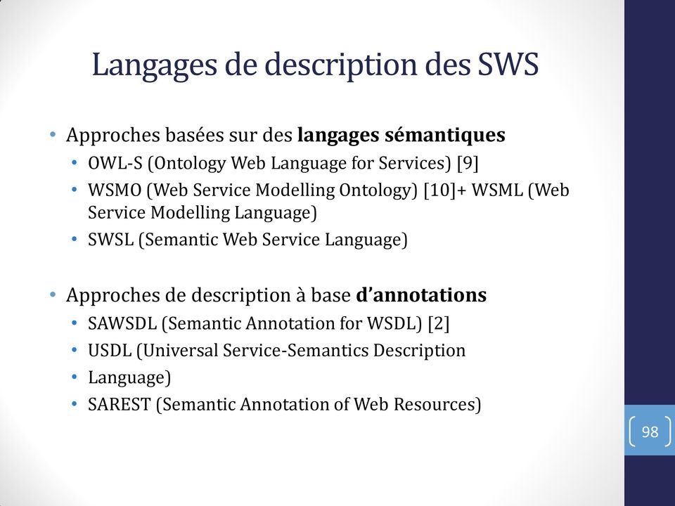 (Semantic Web Service Language) Approches de description à base d annotations SAWSDL (Semantic Annotation